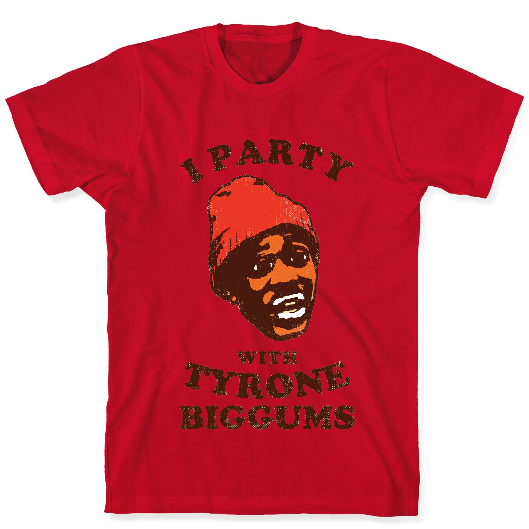 I Party with Tyrone Biggums (vintage) T-Shirt